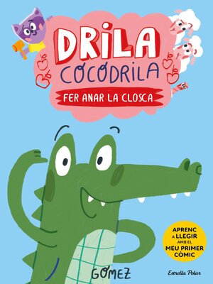 cover image of Drila Cocodrila 1. Fer anar la closca. Aprenc a llegir